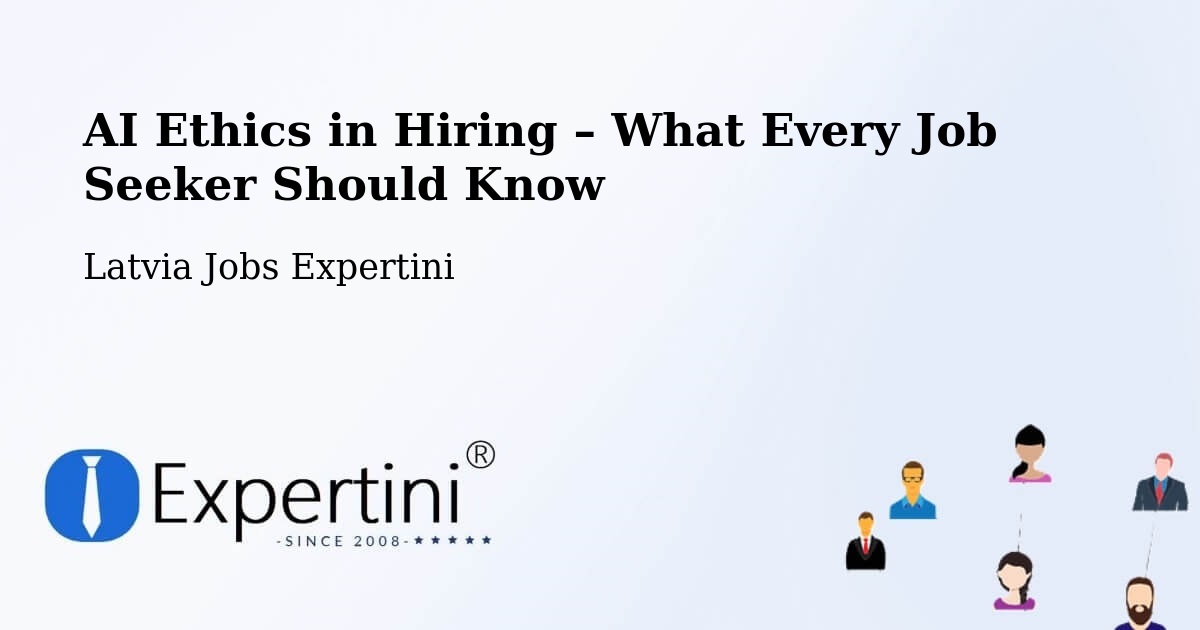 AI Ethics in Recruitment & Hiring – Ilūkste - Ilūkste, Latvia Jobs Expertini