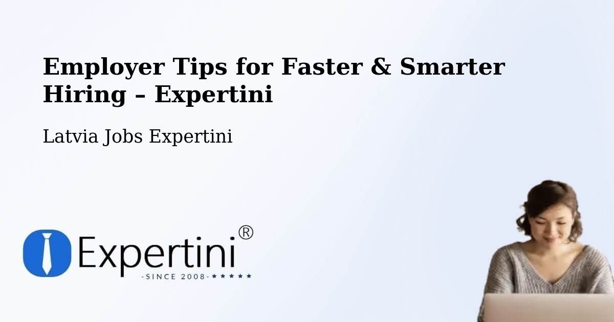 Employer Tips for Hiring & Recruitment – Ilūkste - Ilūkste, Latvia Jobs Expertini